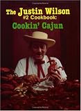 Justin Wilson Number Two Cookbook: Cookin Cajun (v. 2) Justin Wilson