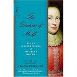The Duchess of Malfi: Seven Masterpieces of Jacobean Drama