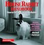 House Rabbit Handbook: How to Live with an Urban Rabbit