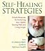 Self-healing Strategies: Simple Measures for Protecting Your Health, Staying Well and Living Longer