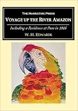 A Voyage Up the River Amazon: Including a Residence at Para