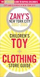 Zany's New York City Children's Toy and Clothing Store Guide 2002-2003