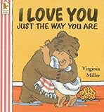 I love you just the way you are