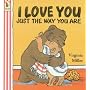 I Love You Just the Way You are (Bartholomew & George)
