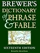 Brewers' Dictionary of Phrase and Fable