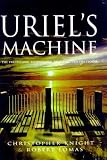 Uriel's Machine: Uncovering the Secrets of Stonehenge, Noah's Flood and the Dawn of Civilization