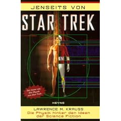 Jenseits von Star Trek. Die Physik hinter den Ideen der Science Fiction