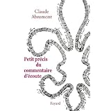 Petit pr�cis du commentaire d'�coutepar Claude Abromont