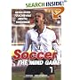 Soccer, The Mind Game: Seven Steps to Achieving Mental Toughness