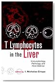 T Lymphocytes in the Liver: Immunobiology, Pathology and Host Defense