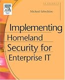 View Book 'Implementing Homeland Security for Enterprise IT'