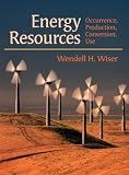 Energy Resources: Occurrence, Production, Conversion, Use