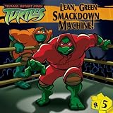 Lean, Green Smackdown Machine! (Teenage Mutant Ninja Turtles (8x8))