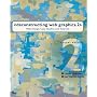 Deconstructing Web Graphics: Web Design, Case Stud&hellip von Lynda Weinman