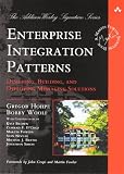 Enterprise Integration Patterns: Designing, Building, and Deploying Messaging Solutions (Addison-Wesley Signature Series (...