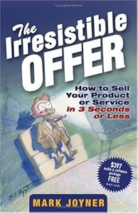Cover of "The Irresistible Offer: How to ...