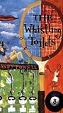 The Whistling Toilets (Aerial Fiction) The Whistling Toilets (Aerial Fiction)