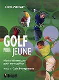Golf pour jeune : Manuel dinstruction pour jeune golfeur