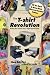 The T-shirt Revolution: Building Your Business Using a Digital Apparel Printer
