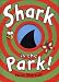 cover of Shark in the Park!