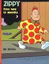 Zippy: From Here to Absurdity