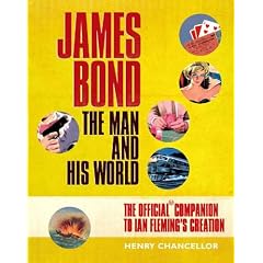 James Bond: The Man and His World - The Official Companion to Ian Fleming's Creation