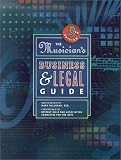 Musicians Business and Legal Guide, The (3rd Edition) (Musicians Business & Legal Guide)