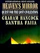 Heaven's Mirror; Quest for the Lost Civilization