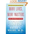 Many Lives, Many Masters: The True Story of a Prominent Psychiatrist, His Young Patient, and the Past-Life Therapy That Changed Both Their Lives