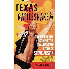 Texas Rattlesnake: The Unfiltered, Completely Unauthorized Story of Steve Austin