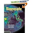 Biogeography, Third Edition by  Mark V. Lomolino, Brett R. Riddle, and James H. Brown