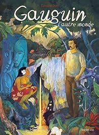 Gauguin L Autre Monde Fabrizio Dori Babelio