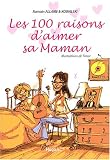 Les 100 raisons d\'aimer sa Maman