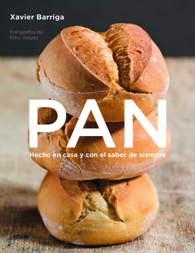 Pan: Hecho en casa y con el sabor de siempre (Spanish Edition)