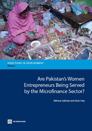 Are Pakistan's Women Entrepreneurs Being Served by the Microfinance Sector?: Are They Being Served by the Microfinance Sector? (Directions in Development)