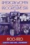 American Women in the Progressive Era, 1900-1920