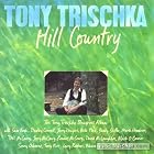 Tony Trischka : Hill Country by  Jerry Douglas, Sam Bush, and Del Mcoury 