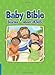The Baby Bible Stories about Jesus (The Baby Bible Series)