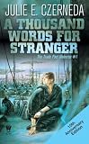 A Thousand Words For Stranger (10th Anniversary Edition) Julie E. Czerneda