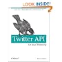 Twitter API: Up and Running: Learn How to Build Applications with the Twitter API