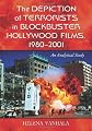 The depiction of terrorists in blockbuster Hollywood films, 1980-2001 : an analytical study