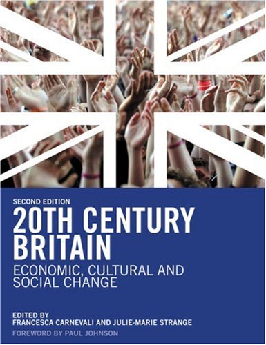 City Travel Guides Discounted  Books : 20th Century Britain: Economic, Cultural and Social Change