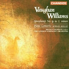 Vaughan Williams: Symphony No. 9 in E minor; Piano Concerto