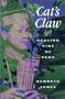 Cats Claw : Healing Vine of Peru