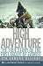 High Adventure: The True Story of the First Ascent of Everest