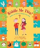 Riddle Me This!: Riddles and Stories to Sharpen Your Wits
