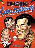 Drawing Caricatures: How to Create Successful Caricatures in a Range of Styles