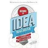 become an idea machine because ideas are the currency of the 21st century