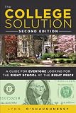 The College Solution: A Guide for Everyone Looking for the Right School at the Right Price, Second Edition (2nd Edition)