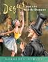 Degas and the Little Dancer (Anholt's Artists Books for Children)